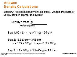 Answer: 
Density Calculations