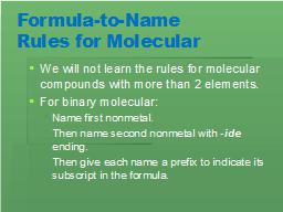 Formula-to-Name
Rules for Molecular